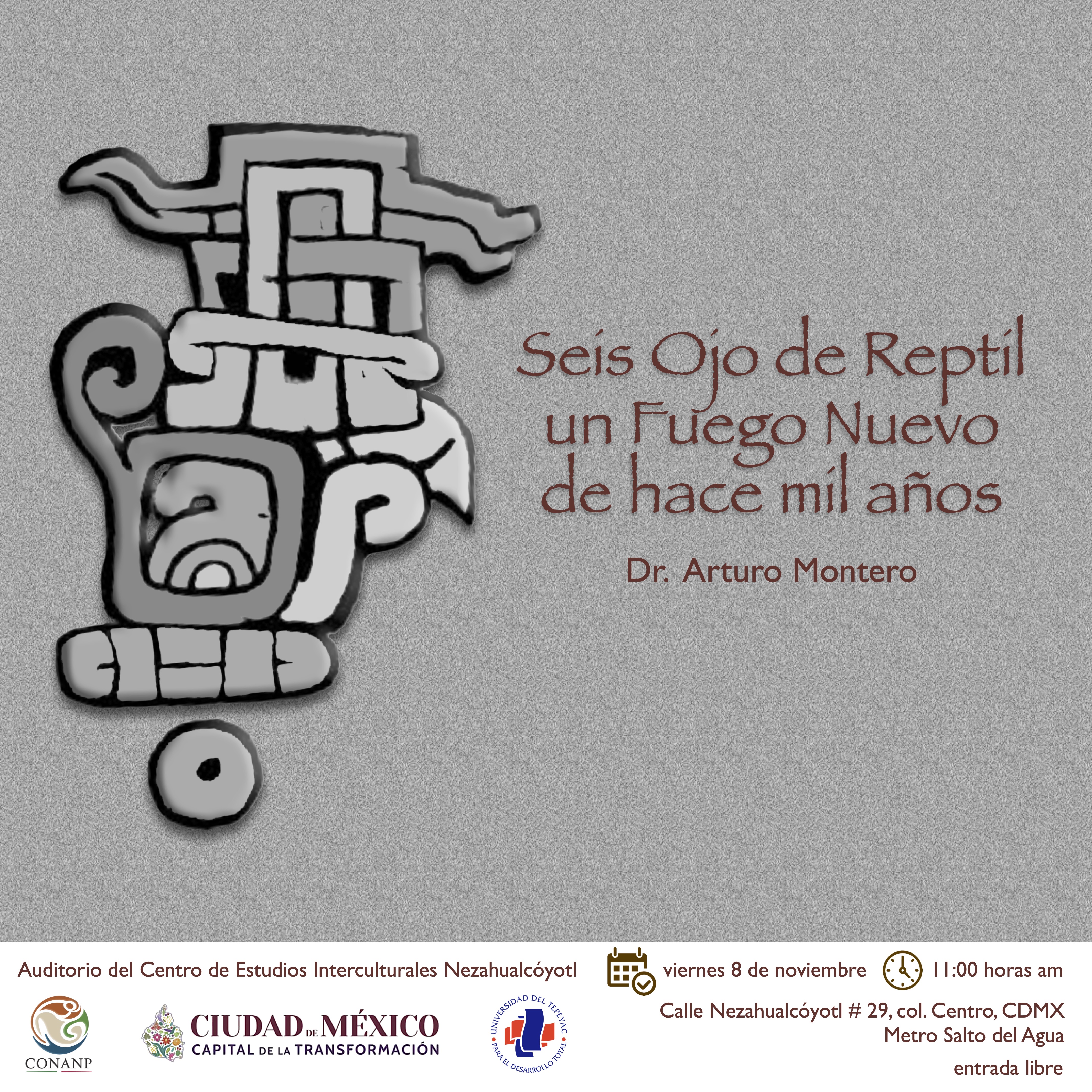 Seis Ojo de Reptil un Fuego Nuevo de hace mil años