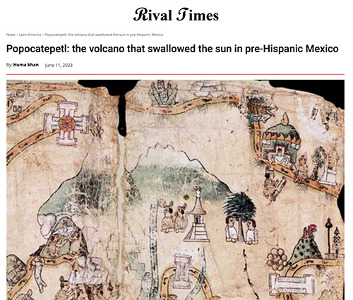 Popocatepetl: the volcano that swallowed the sun in pre-Hispanic Mexico
